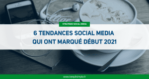 Miniature de l'article : 6 tendances social media qui ont marqué le début de l'année 2021